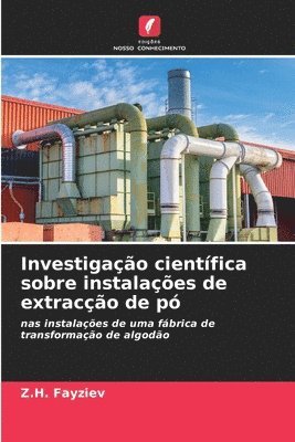 bokomslag Investigao cientfica sobre instalaes de extraco de p