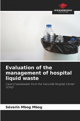 Evaluation of the management of hospital liquid waste 1