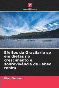 bokomslag Efeitos da Gracilaria sp em dietas no crescimento e sobrevivncia de Labeo rohita