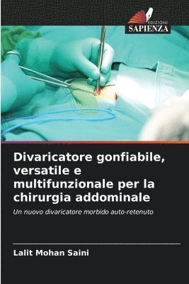 bokomslag Divaricatore gonfiabile, versatile e multifunzionale per la chirurgia addominale