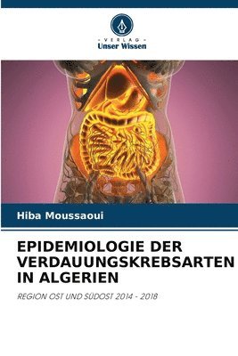 bokomslag Epidemiologie Der Verdauungskrebsarten in Algerien