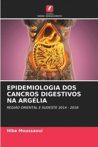 bokomslag Epidemiologia DOS Cancros Digestivos Na Arglia