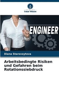 bokomslag Arbeitsbedingte Risiken und Gefahren beim Rotationssiebdruck