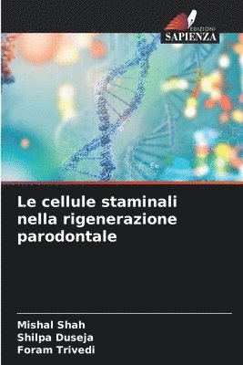 Mishal Shah, Shilpa Duseja, Foram Trivedi - cellule staminali nella rigenerazione parodontale, Häftad