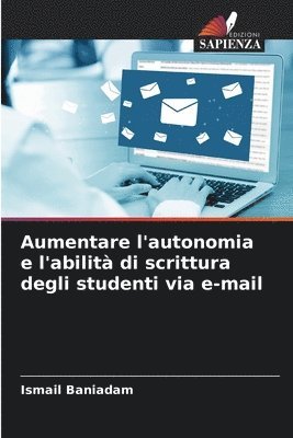 bokomslag Aumentare l'autonomia e l'abilit di scrittura degli studenti via e-mail