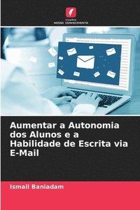 bokomslag Aumentar a Autonomia dos Alunos e a Habilidade de Escrita via E-Mail