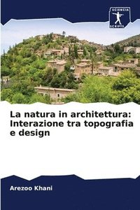 bokomslag La natura in architettura