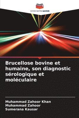 bokomslag Brucellose bovine et humaine, son diagnostic srologique et molculaire