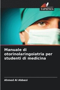 bokomslag Manuale di otorinolaringoiatria per studenti di medicina