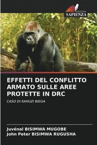 bokomslag Effetti del Conflitto Armato Sulle Aree Protette in Drc