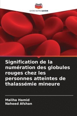 Signification de la numration des globules rouges chez les personnes atteintes de thalassmie mineure 1