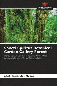 bokomslag Sancti Spritus Botanical Garden Gallery Forest