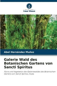 bokomslag Galerie Wald des Botanischen Gartens von Sancti Spritus