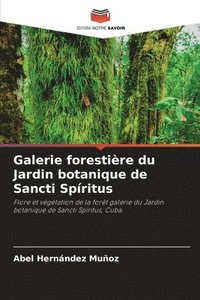 bokomslag Galerie forestire du Jardin botanique de Sancti Spritus
