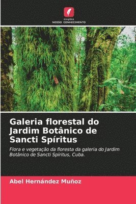 Galeria florestal do Jardim Botnico de Sancti Spritus 1