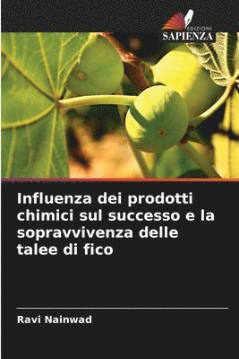 bokomslag Influenza dei prodotti chimici sul successo e la sopravvivenza delle talee di fico