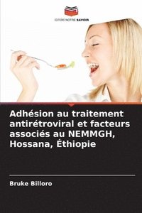 bokomslag Adhsion au traitement antirtroviral et facteurs associs au NEMMGH, Hossana, thiopie