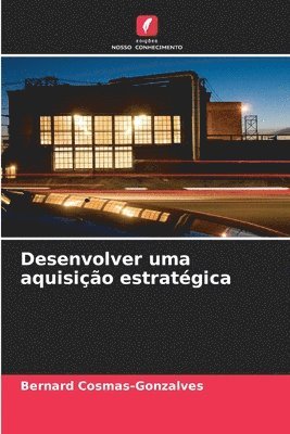 bokomslag Desenvolver uma aquisio estratgica