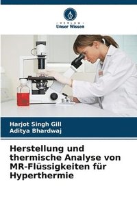 bokomslag Herstellung und thermische Analyse von MR-Flssigkeiten fr Hyperthermie