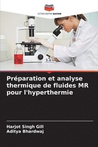 bokomslag Prparation et analyse thermique de fluides MR pour l'hyperthermie