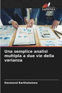 bokomslag Una semplice analisi multipla a due vie della varianza