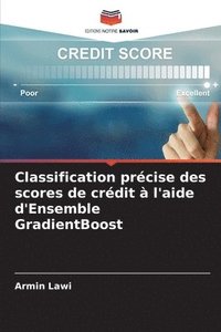 bokomslag Classification prcise des scores de crdit  l'aide d'Ensemble GradientBoost