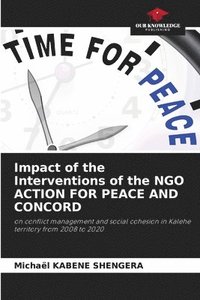 bokomslag Impact of the Interventions of the NGO ACTION FOR PEACE AND CONCORD