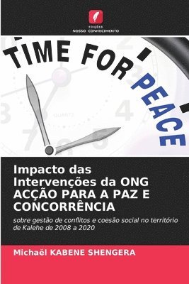 Michaël Kabene Shengera, Michaël - Impacto das Intervenções da ONG ACÇÃO PARA A PAZ E CONCORRÊNCIA, Häftad