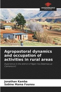 bokomslag Agropastoral dynamics and occupation of activities in rural areas