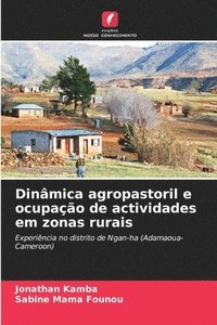 bokomslag Dinmica agropastoril e ocupao de actividades em zonas rurais