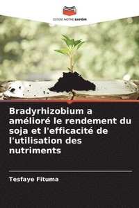 bokomslag Bradyrhizobium a amlior le rendement du soja et l'efficacit de l'utilisation des nutriments