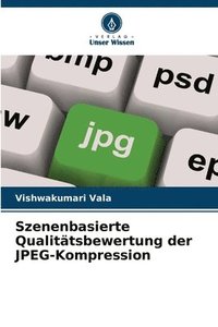 bokomslag Szenenbasierte Qualittsbewertung der JPEG-Kompression