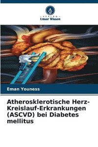 bokomslag Atherosklerotische Herz-Kreislauf-Erkrankungen (ASCVD) bei Diabetes mellitus
