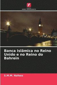 bokomslag Banca Islmica no Reino Unido e no Reino do Bahrein