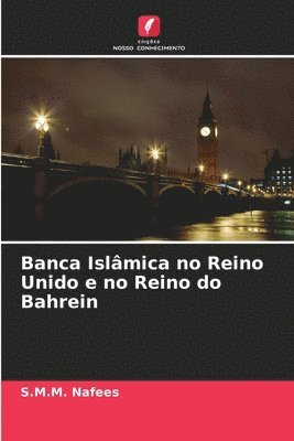 Banca Islmica no Reino Unido e no Reino do Bahrein 1