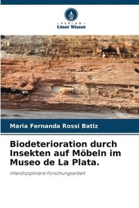 bokomslag Biodeterioration durch Insekten auf Mbeln im Museo de La Plata.