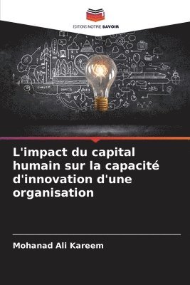 L'impact du capital humain sur la capacit d'innovation d'une organisation 1