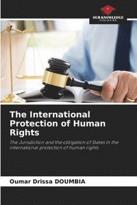 bokomslag The International Protection of Human Rights