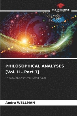 PHILOSOPHICAL ANALYSES [Vol. II - Part.1] 1