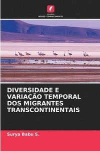 bokomslag Diversidade E Variao Temporal DOS Migrantes Transcontinentais