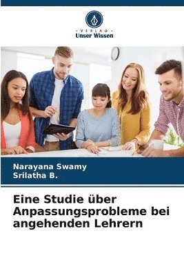 Eine Studie ber Anpassungsprobleme bei angehenden Lehrern 1