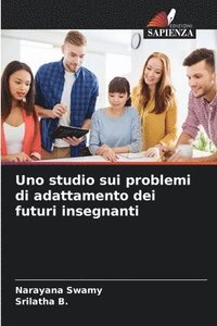 bokomslag Uno studio sui problemi di adattamento dei futuri insegnanti