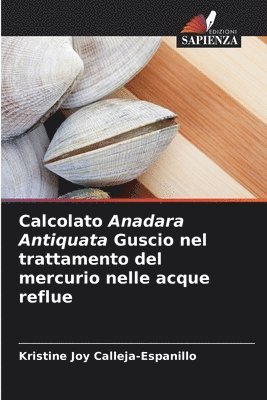 Calcolato Anadara Antiquata Guscio nel trattamento del mercurio nelle acque reflue 1