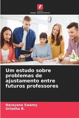 bokomslag Um estudo sobre problemas de ajustamento entre futuros professores