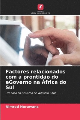 Factores relacionados com a prontido do eGoverno na frica do Sul 1