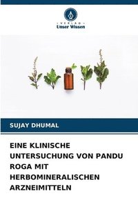 bokomslag Eine Klinische Untersuchung Von Pandu Roga Mit Herbomineralischen Arzneimitteln