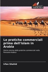 bokomslag Le pratiche commerciali prima dell'Islam in Arabia