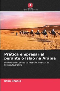 bokomslag Prtica empresarial perante o Islo na Arbia