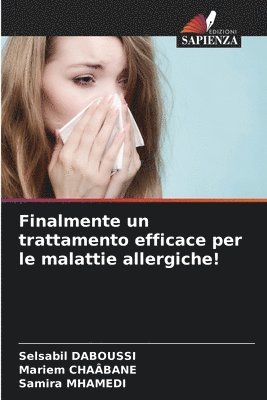 Finalmente un trattamento efficace per le malattie allergiche! 1
