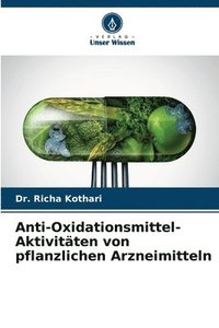 bokomslag Anti-Oxidationsmittel-Aktivitten von pflanzlichen Arzneimitteln